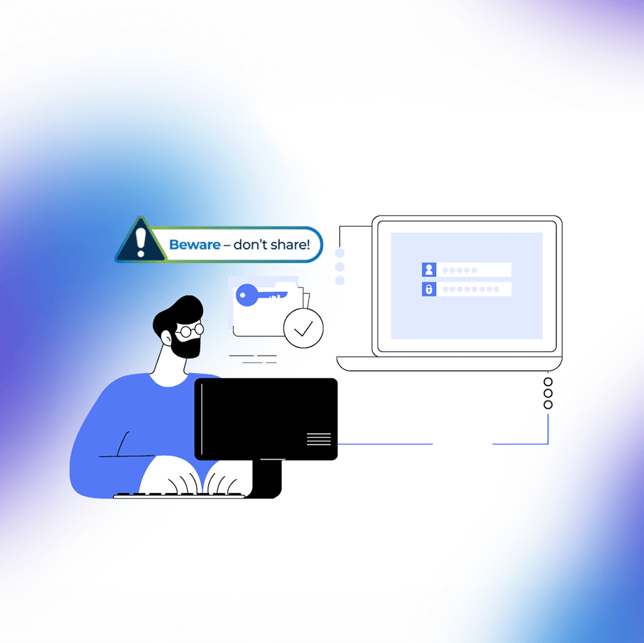 graphic of a person on their computer with the warning "beware - don't share."